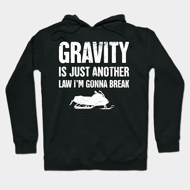 Gravity - Funny Snowmobile Design Hoodie by Wizardmode